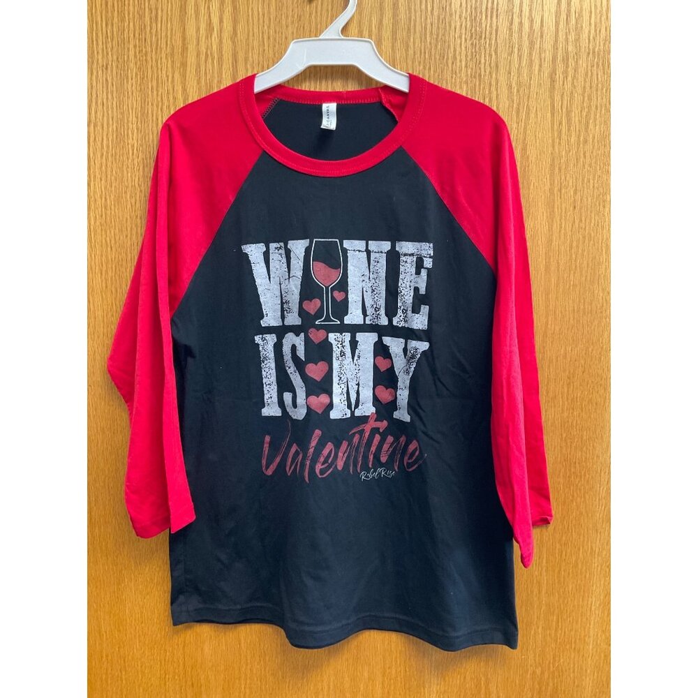 Wine Is My Valentine Raglan Sleeve Shirt Medium